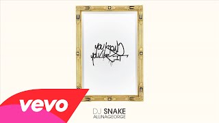 DJ Snake, AlunaGeorge - You Know You Like It (Audio)